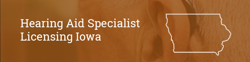 Hearing Aid Specialist Licensing Iowa