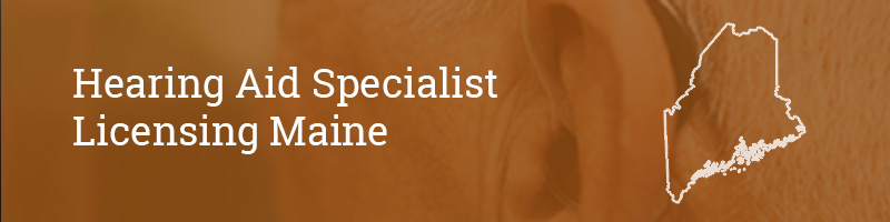 Hearing Aid Specialist Licensing Maine