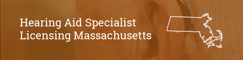 Hearing Aid Specialist Licensing Massachusetts