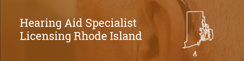 Hearing Aid Specialist Licensing Rhode Island